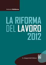 La riforma del lavoro 2012