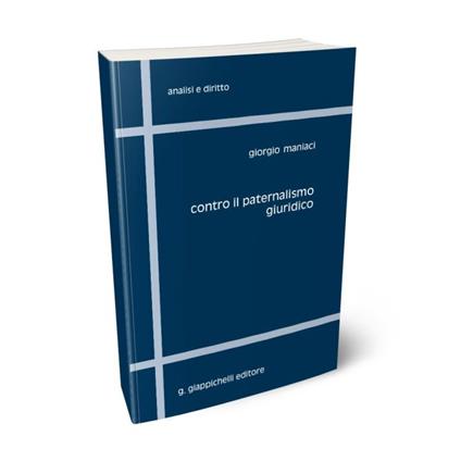 Contro il paternalismo giuridico - Giorgio Maniaci - copertina