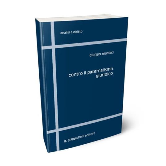 Contro il paternalismo giuridico - Giorgio Maniaci - copertina