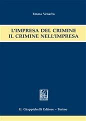 Libro L'impresa del crimine. Il crimine nell'impresa Emma Venafro