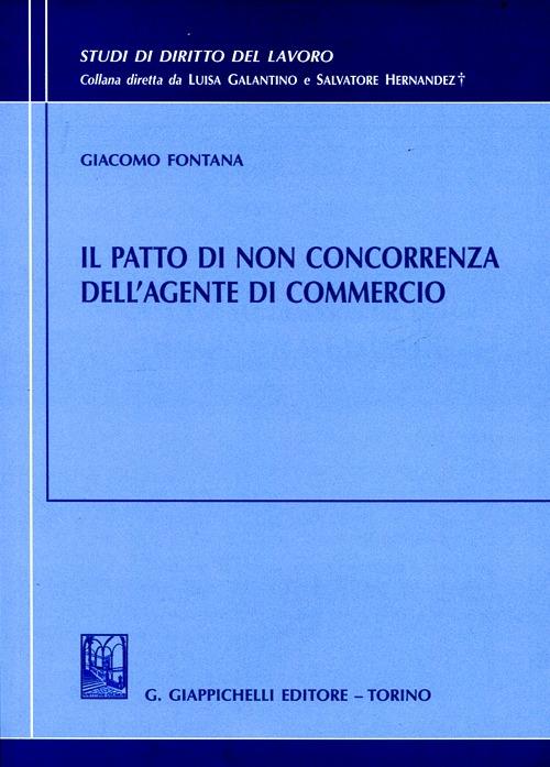 Il patto di non concorrenza dell'agente di commercio - Giacomo Fontana - copertina