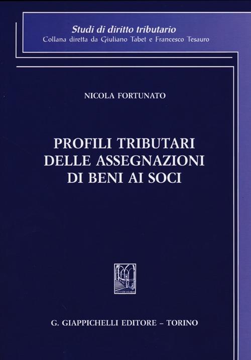 Profili tributari delle assegnazioni di beni ai soci - Nicola Fortunato - copertina