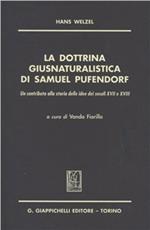 La dottrina giusnaturalistica di Samuel Pufendorf. Un contributo alla storia delle idee dei secoli XVII e XVIII