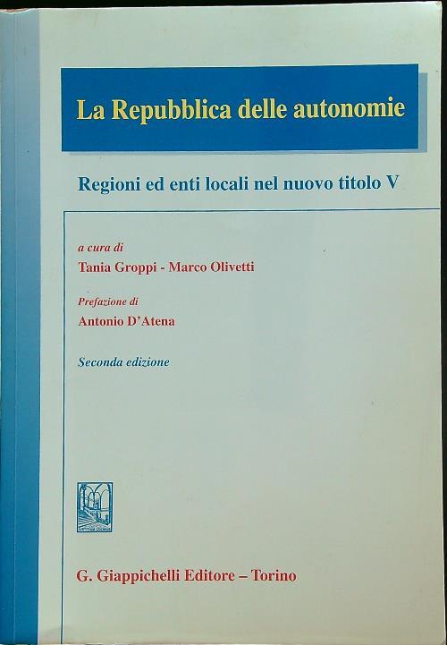 La Repubblica delle autonomie. Regioni ed enti locali nel nuovo titolo V