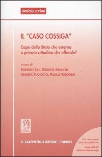 Il «Caso Cossiga». Capo dello Stato che esterna o privato cittadino che offende? Atti del Seminario (Ferrara, 14 febbraio 2003) - copertina