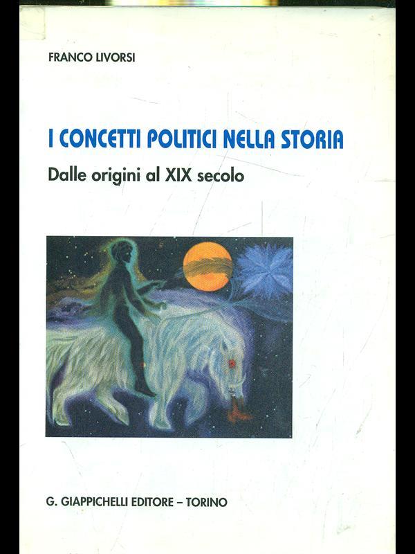 I concetti politici nella Storia. Dalle origini al XIX secolo