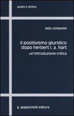 Il positivismo giuridico dopo Herbert L. A. Hart. Un'introduzione critica