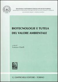 Biotecnologie e tutela del valore ambientale. Atti del convegno (San Leucio, 6-7 giugno 2002) - copertina