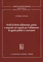 Profili di diritto fallimentare, penale e negoziale nei requisiti per l'affidamento di appalti pubblici e concessioni