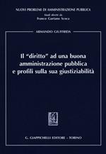 Il «diritto» ad una buona amministrazione pubblica e profili sulla sua giustiziabilità
