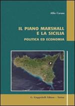 Il Piano Marshall e la Sicilia. Politica ed economia