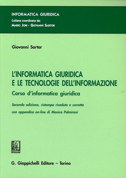 L'informatica giuridica e le tecnologie dell'informazione. Corso di informatica giuridica - Giovanni Sartor - copertina