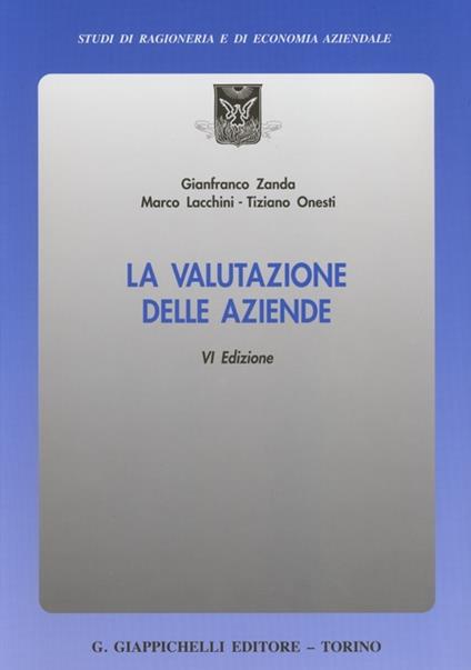 La valutazione delle aziende - Gianfranco Zanda,Marco Lacchini,Tiziano Onesti - copertina