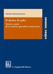 Libro Il diritto di asilo. Teoria e storia di un istituto giuridico minore Fabrizio Mastromartino