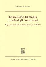Concessione del credito e tutela degli investimenti. Regole e principi in tema di responsabilità
