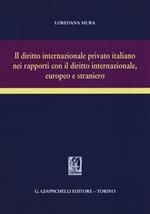 Il diritto internazionale privato italiano nei rapporti con il diritto internazionale, europeo e straniero