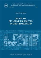 Libro Ricerche sul quasi-usufrutto nel diritto romano Renato La Rosa