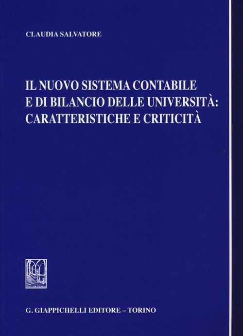 Il nuovo sistema contabile e di bilancio delle università. Caratteristiche e criticità - Claudia Salvatore - copertina