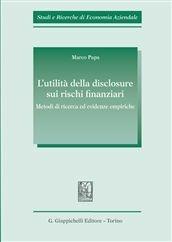 Libro L'utilità della disclosure sui rischi finanziari. Metodi di ricerca ed evidenze empiriche Marco Papa