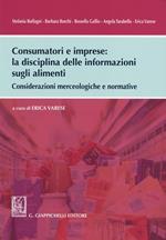 Consumatori e imprese. La disciplina delle informazioni sugli alimenti. Considerazioni merceologiche e normative