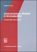 Sistemi decisionali e strumenti di programmazione. Il metodo degli scenari strategici