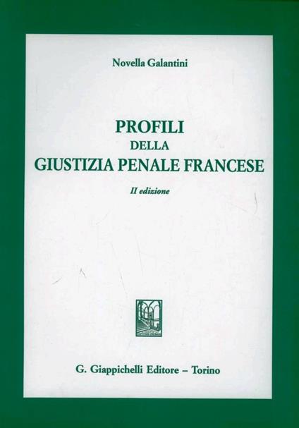 Profili della giustizia penale francese - Novella Galantini - copertina