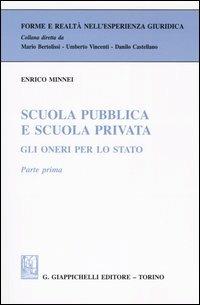 Scuola pubblica e scuola privata. Gli oneri per lo Stato - Enrico Minnei - copertina