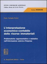 L'interpretazione economico-contabile delle risorse immateriali. Problematiche rappresentative e valutative nell'informazione esterna d'impresa - Paolo Tartaglia Polcini - copertina