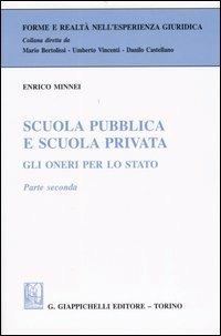 Scuola pubblica e scuola privata. Gli oneri per lo Stato. Vol. 2 - Enrico Minnei - copertina
