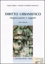 Diritto urbanistico. Organizzazione e rapporti. Con CD-ROM