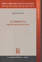 Le frodi IVA. Profili ricostruttivi. Ediz. italiana e inglese