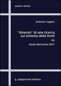 «Itinerari» di una ricerca sul sistema delle fonti. Vol. 17: Studi dell'anno 2013. - Antonio Ruggeri - copertina
