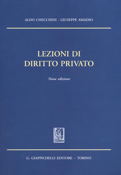 Lezioni di diritto privato - Aldo Checchini,Giuseppe Amadio - copertina