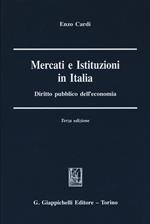 Mercati e istituzioni in Italia. Diritto pubblico dell'economia