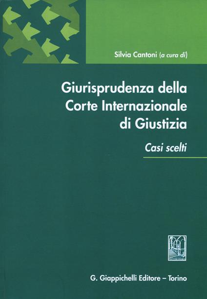 Giurisprudenza della Corte internazionale di giustizia. Casi scelti - copertina