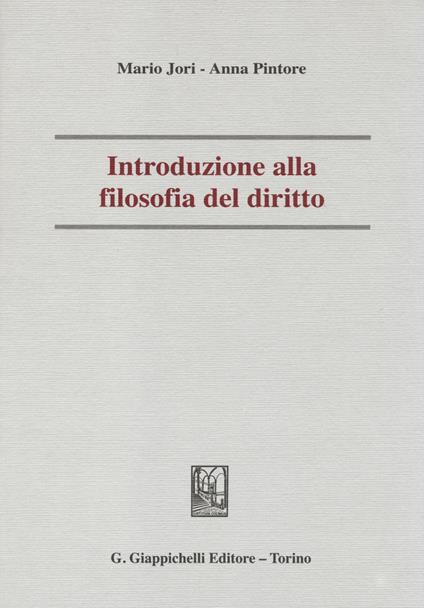 Introduzione alla filosofia del diritto - Mario Jori,Anna Pintore - copertina