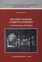 «Res perit domino» e diritto europeo. La frantumazione del dogma