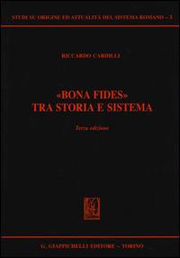 «Bona fides» tra storia e sistema - Riccardo Cardilli - copertina