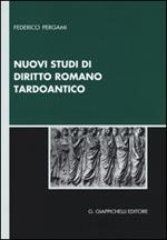 Nuovi studi di diritto romano tardoantico