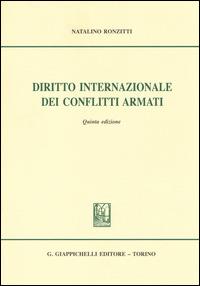 Diritto internazionale dei conflitti armati - Natalino Ronzitti - copertina