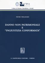 Danno non patrimoniale e «ingiustizia conformata»