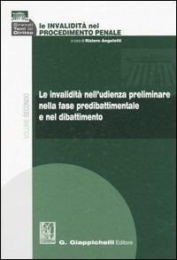 Le invalidità nel procedimento penale. Vol. 2: Le invalidità nell'udienza preliminare nella fase predibattimentale e nel dibattimento - copertina