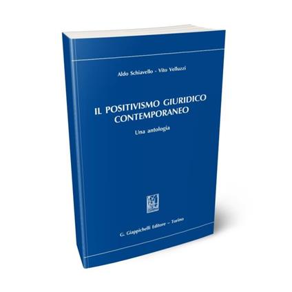 Il positivismo giuridico contemporaneo. Una antologia - Aldo Schiavello,Vito Velluzzi - copertina