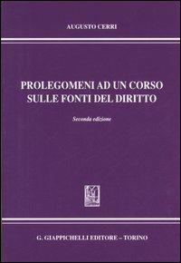 Prolegomeni ad un corso sulle fonti del diritto - Augusto Cerri - copertina