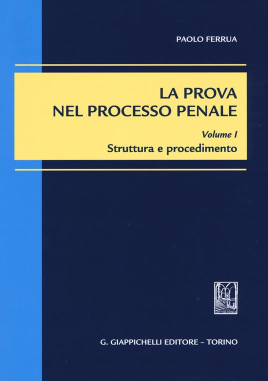 La prova nel processo penale. Vol. 1: Struttura e procedimento - Paolo Ferrua - copertina