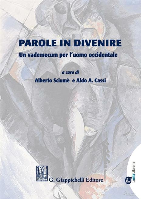 Parole in divenire. Un vademecum per l'uomo occidentale - copertina