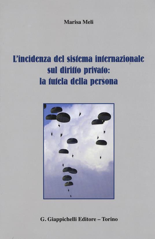 L' incidenza del sistema internazionale sul diritto privato: la tutela della persona - Marisa Meli - copertina