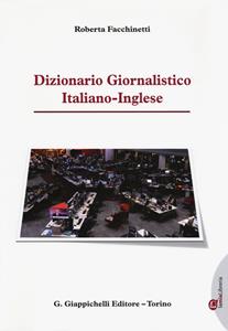 Libro Dizionario giornalistico italiano-inglese Roberta Facchinetti