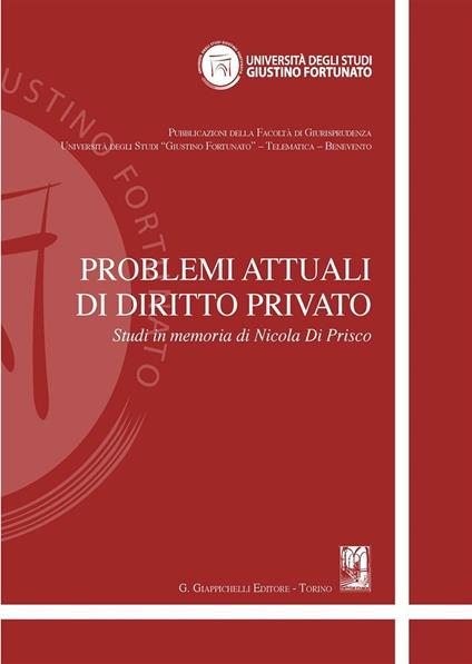 Problemi attuali di diritto privato. Studi in memoria di Nicola Di Prisco - copertina