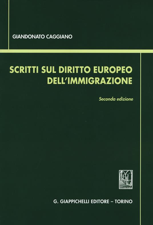 Scritti sul diritto europeo dell'immigrazione - Giandonato Caggiano - copertina